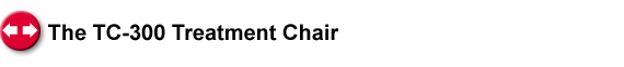 The TC-300 Treatment Chair